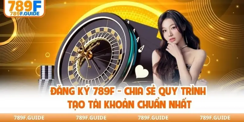 Đăng Ký 789F